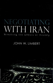 Cover of: Negotiating with Iran by John W. Limbert
