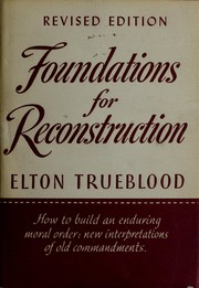 Cover of: Foundations for reconstruction. by Elton Trueblood
