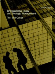 Cover of: Organizational policy and strategic management: text and cases
