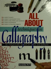 Cover of: All about calligraphy by [translated by Michael Brunelle and Beatriz Cortabarria]
