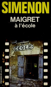 Cover of: Maigret à l'école by Georges Simenon