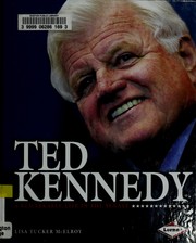 Cover of: Ted Kennedy, a remarkable life in the Senate by Lisa Tucker McElroy