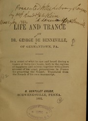 Cover of: Life and trance of Dr. George De Benneville, of Germantown, Pa. ...