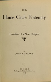 Cover of: The Home circle fraternity: evolution of new religion