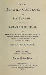 Cover of: The Girard College and its founder by Henry W. Arey