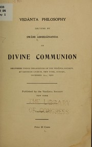 Cover of: Vedânta philosophy: lecture by Swâmi Abhedânanda on divine communion