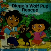 Cover of: Diego's wolf pup rescue by Christine Ricci