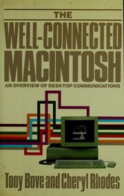 Cover of: The well-connected Macintosh: an overview of desktop communications