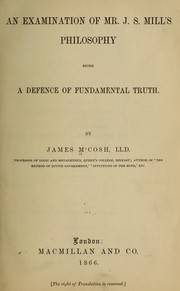 Cover of: An examination of Mr. J. S. Mill's philosophy