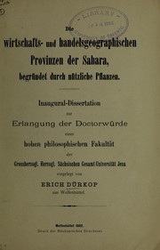 Cover of: Die wirtschafts- und handelsgeographischen Provinzen der Sahara by Erich Dürkop, Erich Dürkop