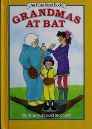 Cover of: Grandmas at bat by Emily Arnold McCully