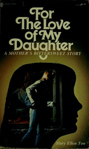 Cover of: For the love of my daughter