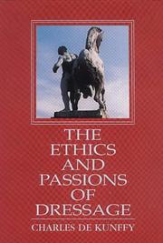 Cover of: The ethics and passions of dressage