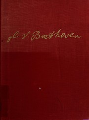 Cover of: Ludwig van Beethoven: his life and his work in pictures