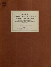 Cover of: Rare violins, violas, violoncellos of the seventeenth, eighteenth and nineteenth centuries, of the Wurlitzer collection