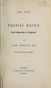 Cover of: The life of Francis Bacon, lord chancellor of England.