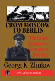 Cover of: From Moscow to Berlin: Marshall Zhukov's Greatest Battles (War & Warriors Ser.)