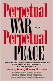 Perpetual war for perpetual peace by Harry Elmer Barnes