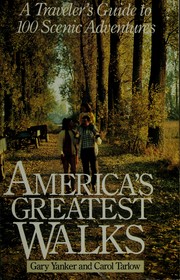 Cover of: America's greatest walks by Gary Yanker