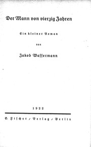 Cover of: Der Mann von vierzig Jahren: Ein kleiner Roman