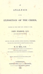 An analysis of the Exposition of the creed written by John Pearson by Mill, William Hodge