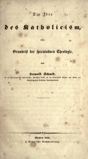 Cover of: Die Idee des Katholicism: oder, Grundriss der speculativen Theologie