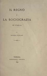 Cover of: Il regno e la sociocrazia in Italia by Saverio Scolari, Saverio Scolari