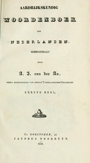 Cover of: Aardrijkskundig woordenboek der Nederlanden, bijeengebragt door A.J. van der Aa, onder medewerking van eenige vaderlansche geleerden.