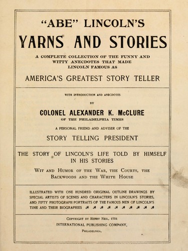 "Abe" Lincoln's yarns and stories by Alexander K. McClure