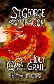 Cover of: St. George and the dragon and the quest for the Holy Grail