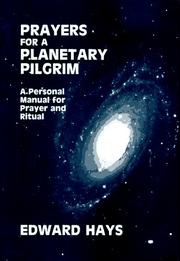 Cover of: Prayers for a Planetary Pilgrim a Personal Manual for Prayer and Ritual
