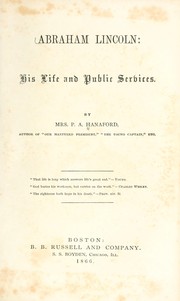 Cover of: Abraham Lincoln: his life and public services.