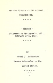 Cover of: Abraham Lincoln as the Germans regarded him by Bernstorff, Johann Heinrich Andreas Hermann Albrecht graf von