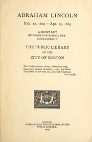 Cover of: Abraham Lincoln, Feb. 12, 1809--Apr. 15, 1865 by Boston Public Library
