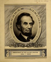 Cover of: Abraham Lincoln, President of the United States, 1861-1865
