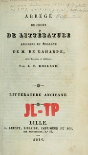 Abrǧe du cours de littřature ancienne et moderne de M. de La Harpe by Jean-François de La Harpe