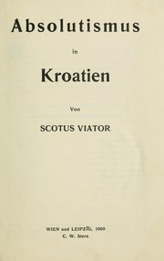Cover of: Absolutismus in Kroatien by R. W. Seton-Watson