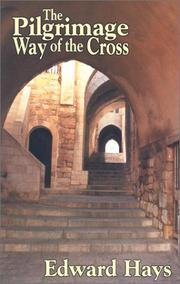 Cover of: Pilgrimage Way Of The Cross by Edward M. Hays