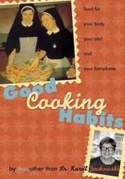 Cover of: Good Cooking Habits: Food for Your Body, Your Soul, And Your Funnybone