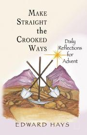 Cover of: Make Straight the Crooked Ways: Daily Reflections for Advent