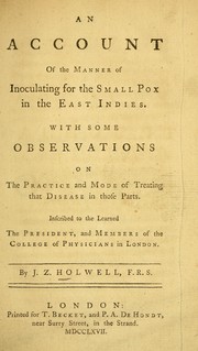 Cover of: An account of the manner of inoculating for the small pox in the East Indies: with some observations on the practice and mode of treating that disease in those parts ...