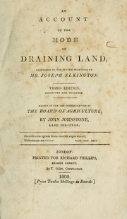 Cover of: An account of the mode of draining land, according to the system practiced by Mr. Joseph Elkington. by John Johnstone