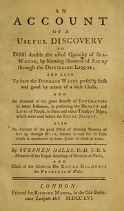 An account of a useful discovery to distill double the usual quantity of seawater, by blowing showers of air up through the distilling liquor by Stephen Hales