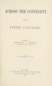 Across the continent with the Fifth Cavalry by George Frederic Price
