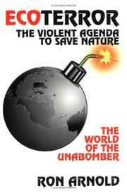 Cover of: Ecoterror: the violent agenda to save nature : the world of the Unabomber