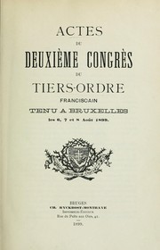 Cover of: Actes du deuxième congress du Tiers-Ordre franciscain by Third Order Regular of St. Francis. Congress