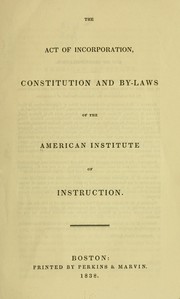 Cover of: The act of incorporation by American institute of instruction