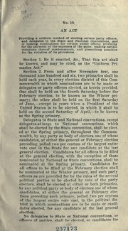 Cover of: An act providing a uniform method of electing certain party officers, and delegates to the sate and national conventions, and of making nominations for certain public offices ...