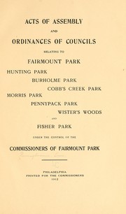 Cover of: Acts of Assembly and ordinances of councils relating to Fairmount park by Pennsylvania., Pennsylvania.