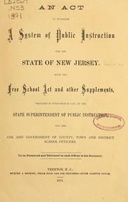 Cover of: An act to establish a system of public instruction for the state of New Jersey